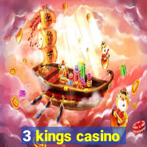 3 kings casino