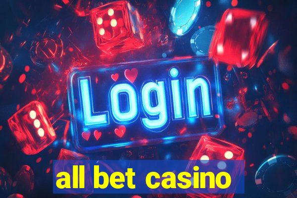 all bet casino