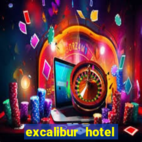 excalibur hotel casino las vegas strip