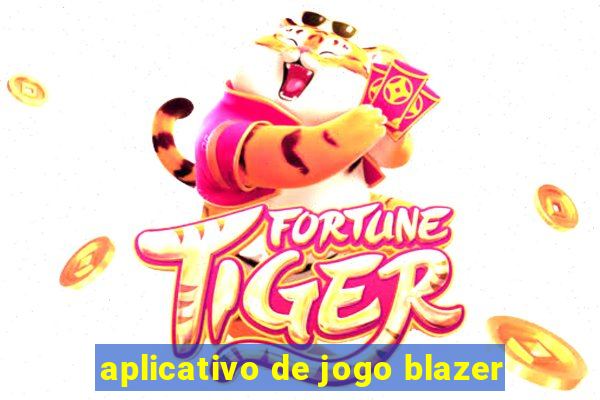 aplicativo de jogo blazer