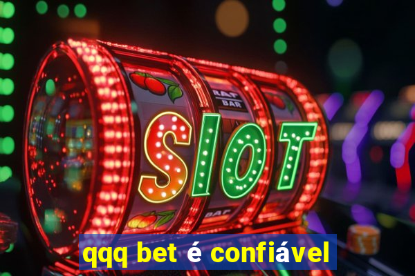 qqq bet é confiável