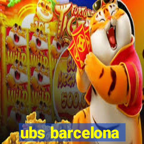 ubs barcelona