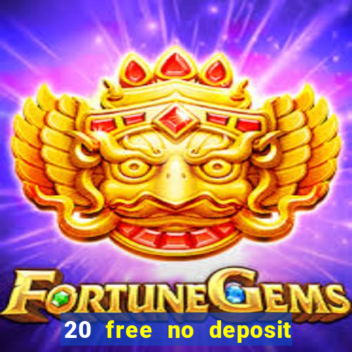 20 free no deposit casino uk 2018