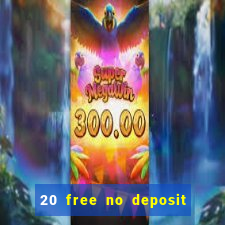 20 free no deposit casino uk 2018