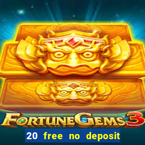 20 free no deposit casino uk 2018