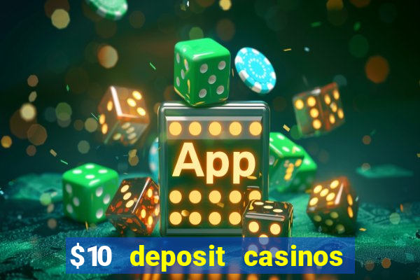 $10 deposit casinos canada update