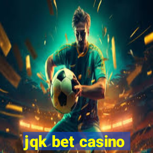 jqk bet casino