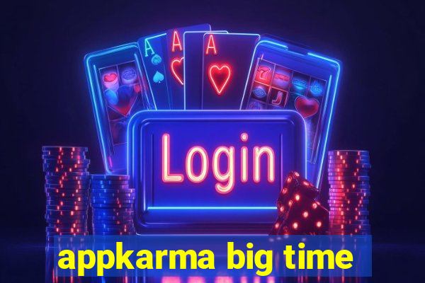 appkarma big time