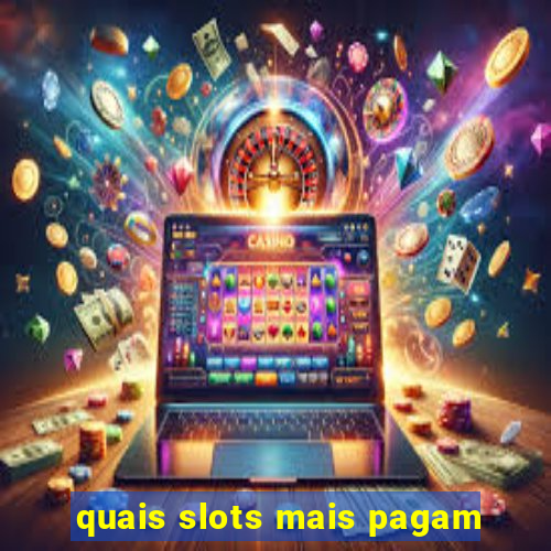 quais slots mais pagam