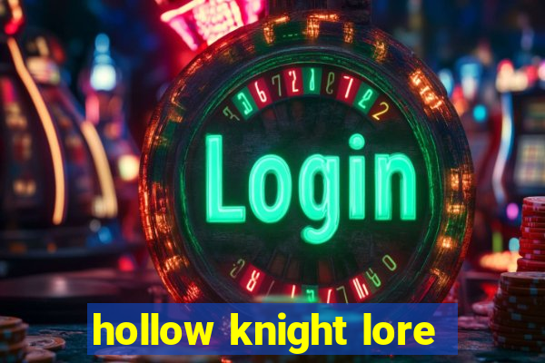 hollow knight lore