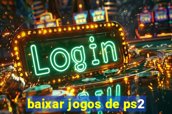 baixar jogos de ps2