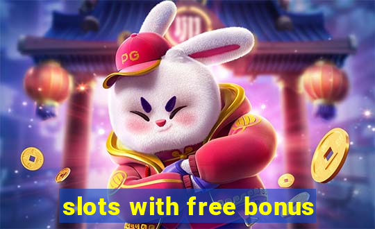 slots with free bonus