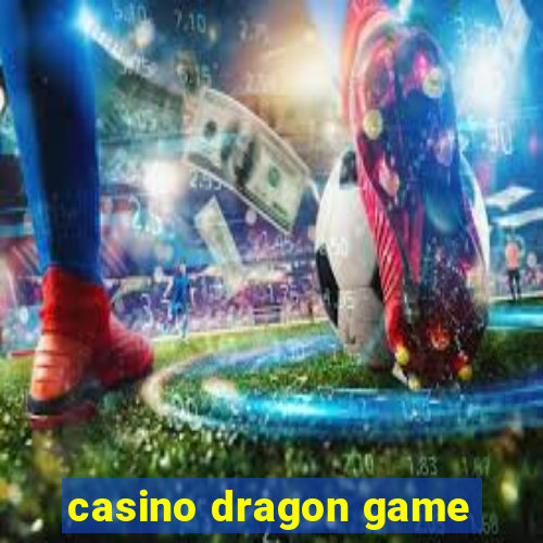 casino dragon game