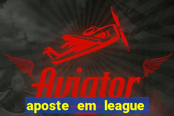 aposte em league of legends