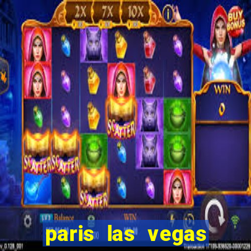 paris las vegas hotel casino