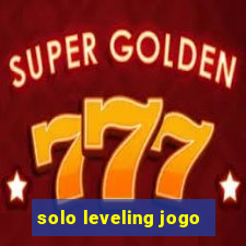 solo leveling jogo