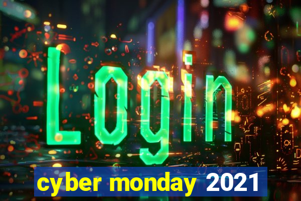 cyber monday 2021