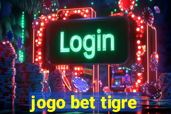 jogo bet tigre