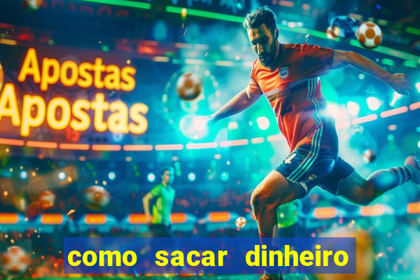 como sacar dinheiro de jogo demo