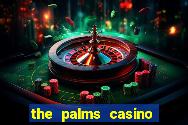 the palms casino resort las vegas nv