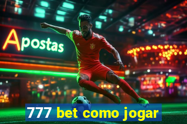 777 bet como jogar