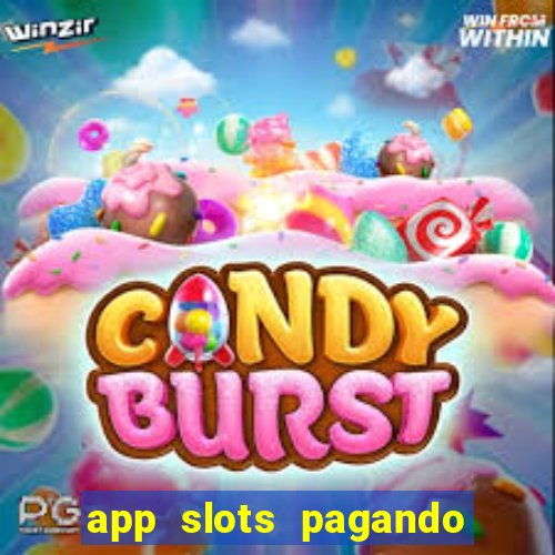 app slots pagando no cadastro