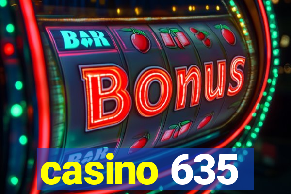 casino 635