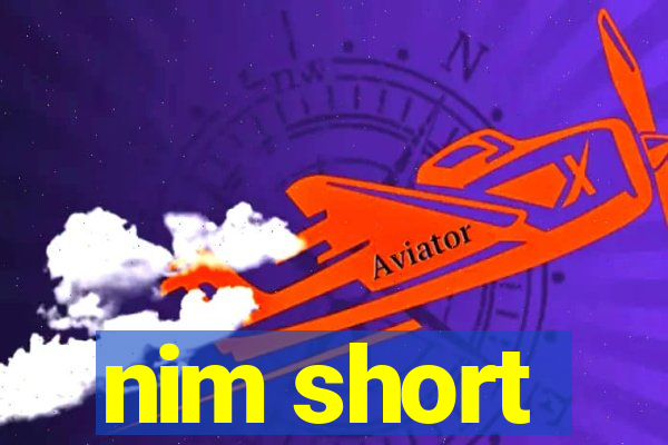 nim short