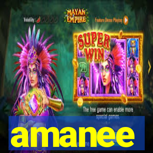 amanee