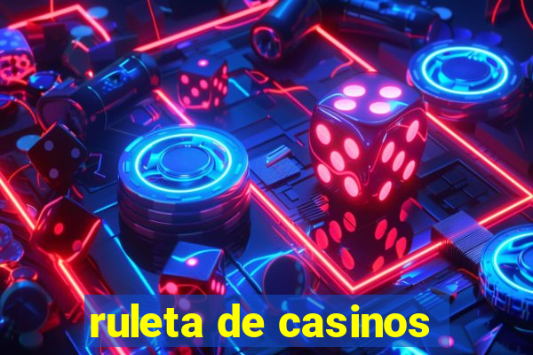 ruleta de casinos