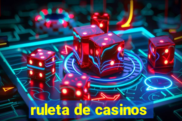 ruleta de casinos