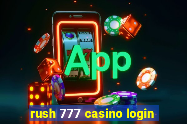 rush 777 casino login