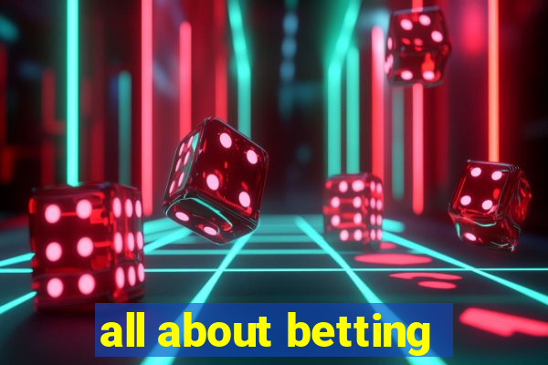 all about betting