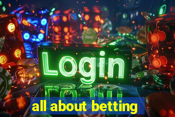 all about betting