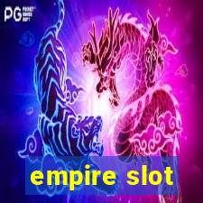 empire slot