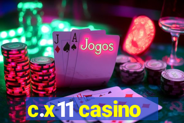 c.x11 casino