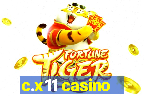 c.x11 casino