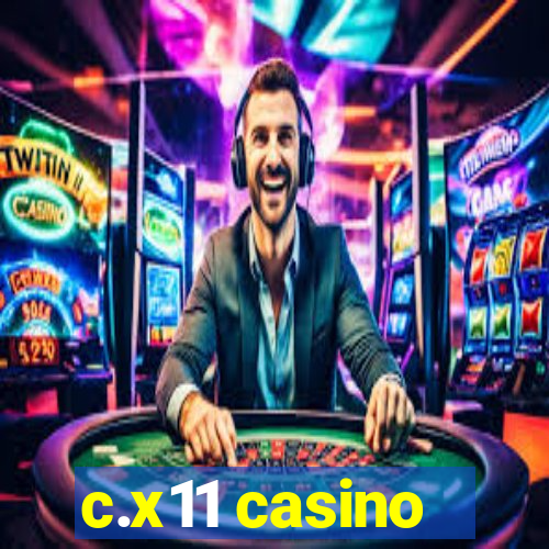 c.x11 casino