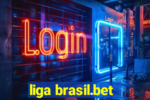 liga brasil.bet