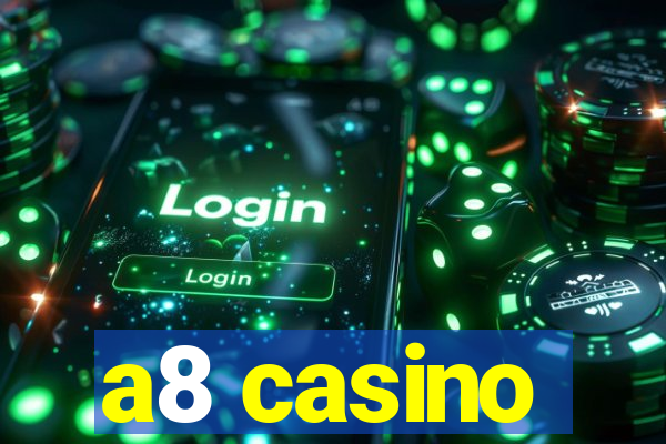 a8 casino