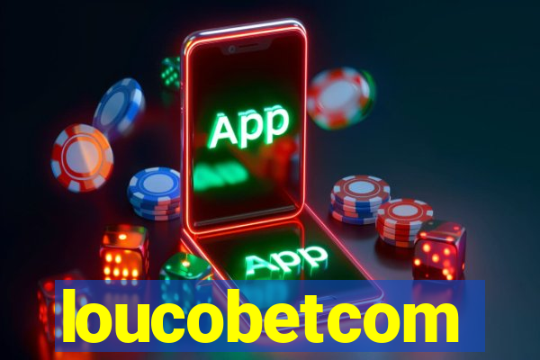 loucobetcom