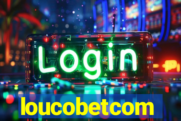 loucobetcom