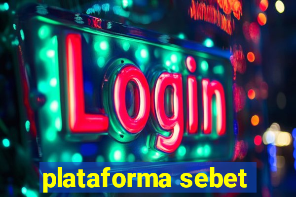 plataforma sebet