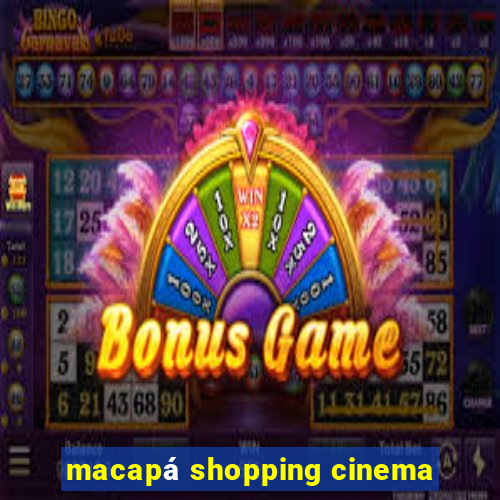 macapá shopping cinema