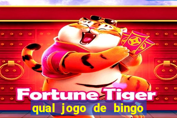 qual jogo de bingo que ganha dinheiro de verdade