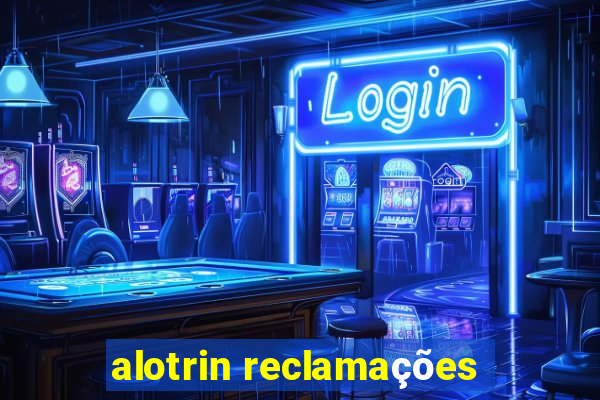 alotrin reclamações