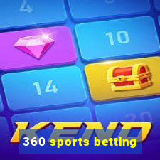 360 sports betting