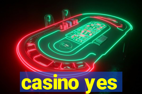 casino yes