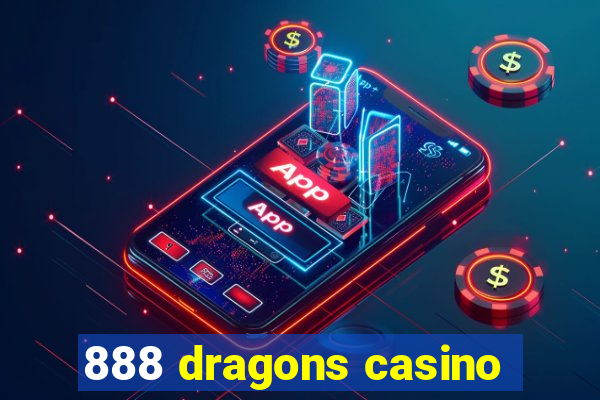 888 dragons casino