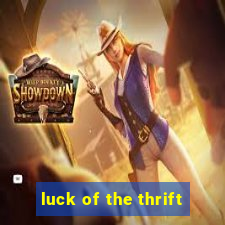 luck of the thrift